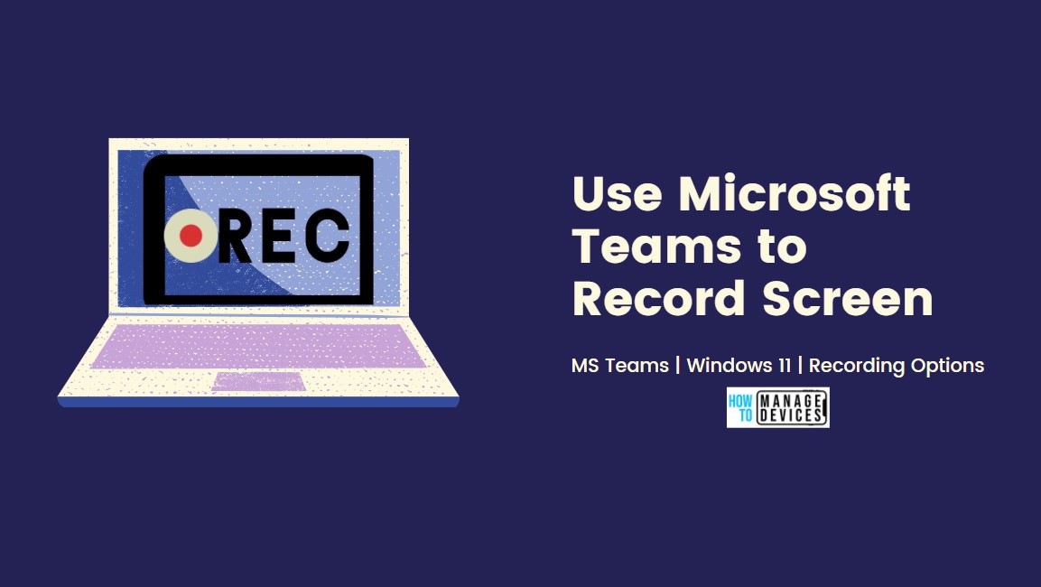 Use Microsoft Teams to Record Screen on Windows 11 PC
