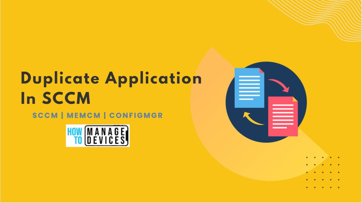 How To Duplicate Application In SCCM HTMD Blog