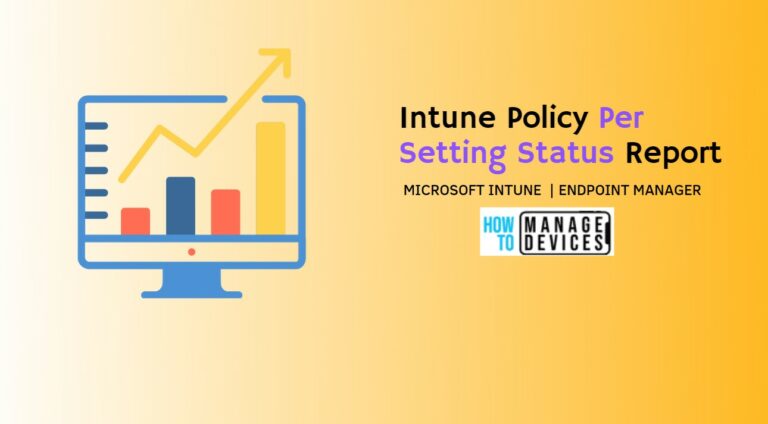 Intune Policy Per Setting Status Report