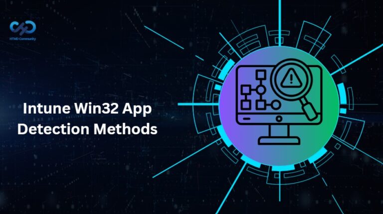 How Intune Win32 App Detection Methods Work to Prevent Reinstallations and Ensure Compliance 1