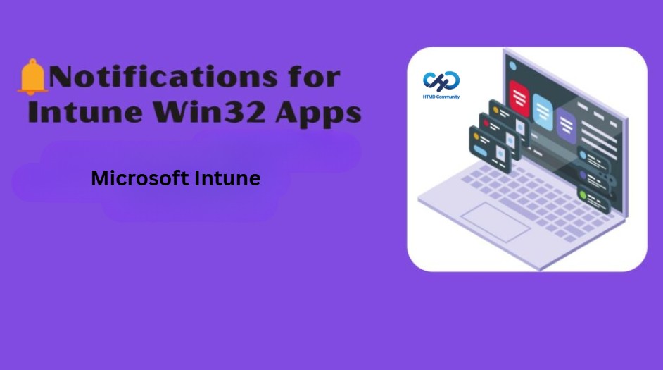 Intune Win32 App Deployment Toast Notifications and Company Portal User Experience 1 Intune Win32 App Deployment Toast Notifications and Company Portal User Experience 1