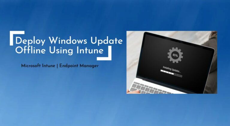 Deploy Windows Update Offline Using Intune