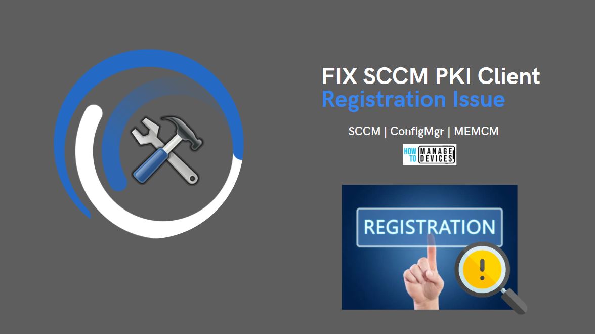 FIX SCCM PKI Client Registration Issue Hotfix KB14480034 Main