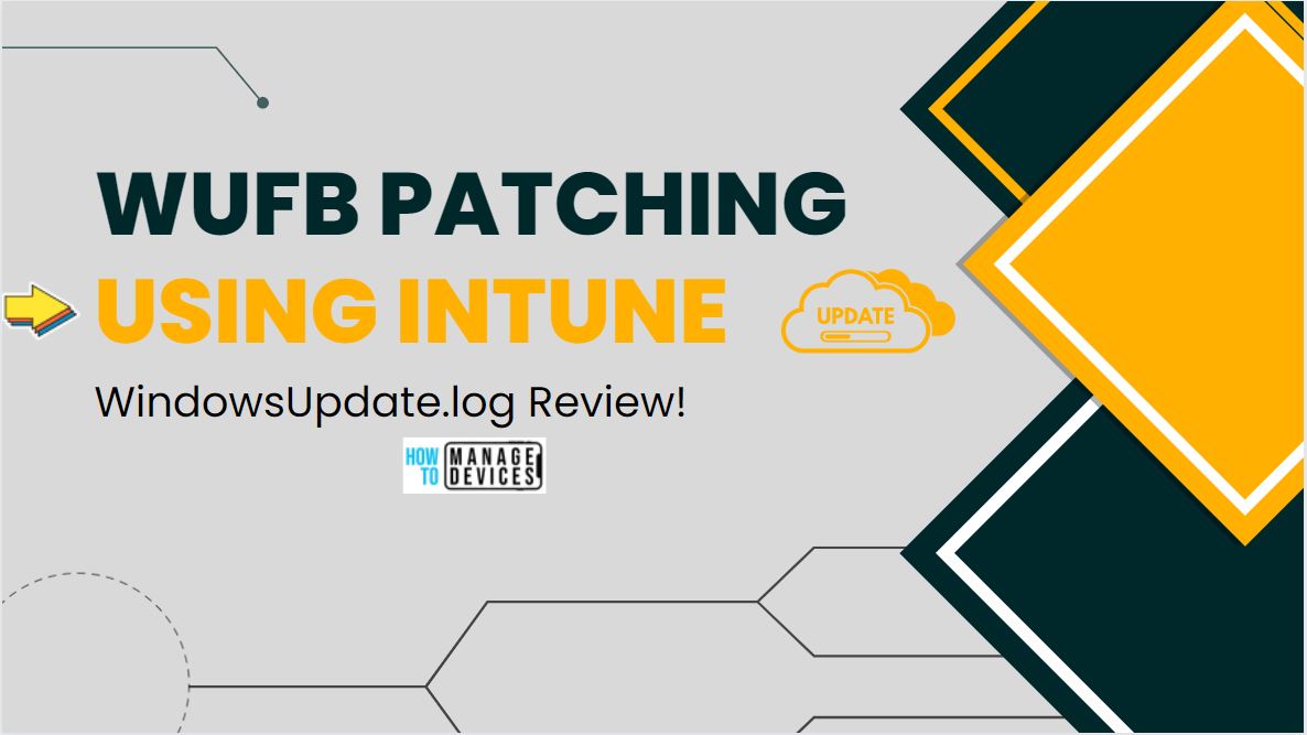 Windows Update for Business Patching using Intune | WUfB Patching Process 1 How to Configure Windows Update for Business using Intune Main