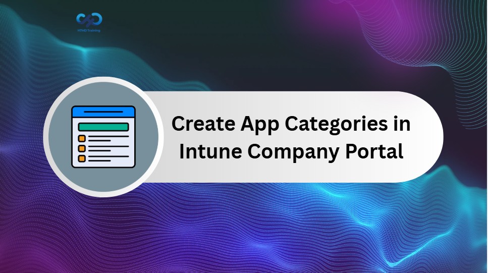 Create App Categories in Intune Company Portal 1