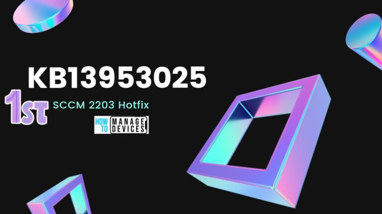 KB13953025 First Hotfix for SCCM 2203 Released Main