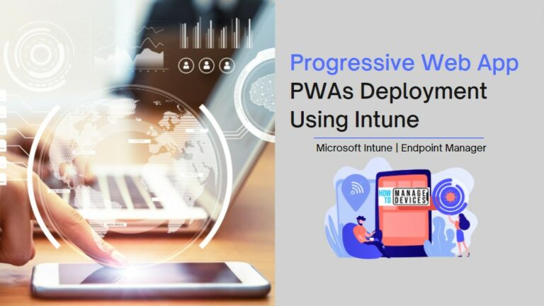 Progressive Web App PWA Deployment Using Intune