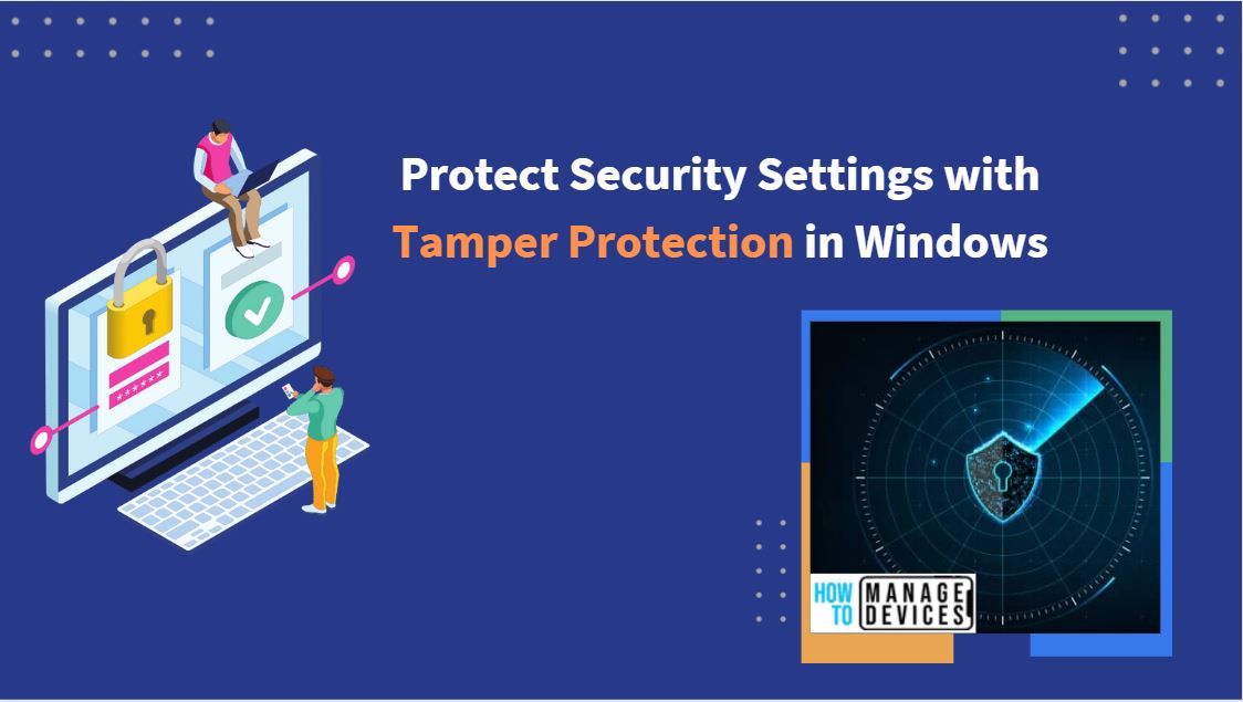 Protect Security Settings With Tamper Protection In Windows HTMD Blog