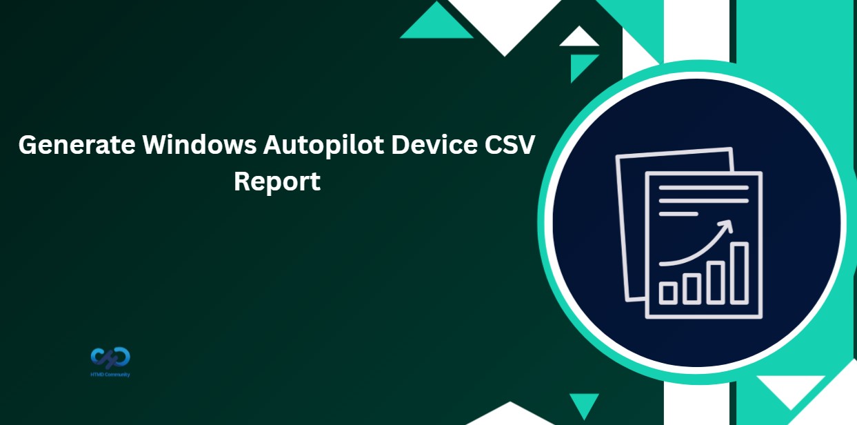 Windows Autopilot Device Export Guide for Microsoft Intune Admins 1