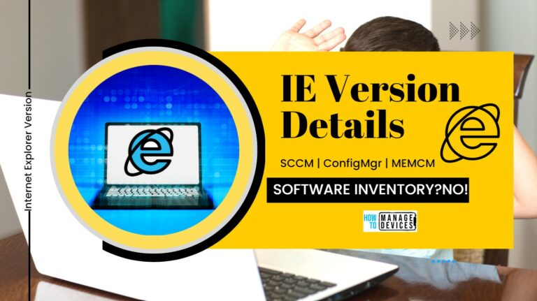 Check IE Internet Explorer Version using SCCM without Enabling Software Inventory Main