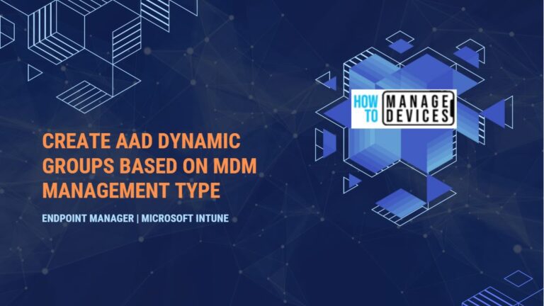 Create AAD Dynamic Groups based on MDM Feature