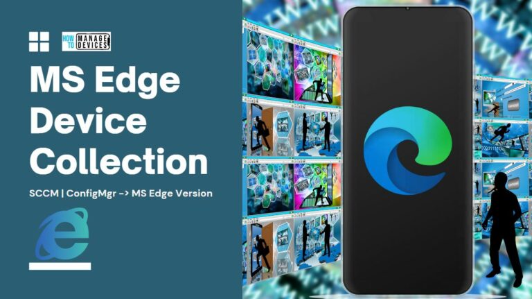 Create MS Edge SCCM Device Collection using WQL Query Main
