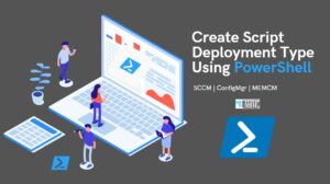 Create Script Deployment Type Using PowerShell For SCCM EXE Application ...