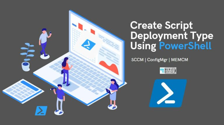 Create Script Deployment Type Using PowerShell for SCCM EXE Application Main