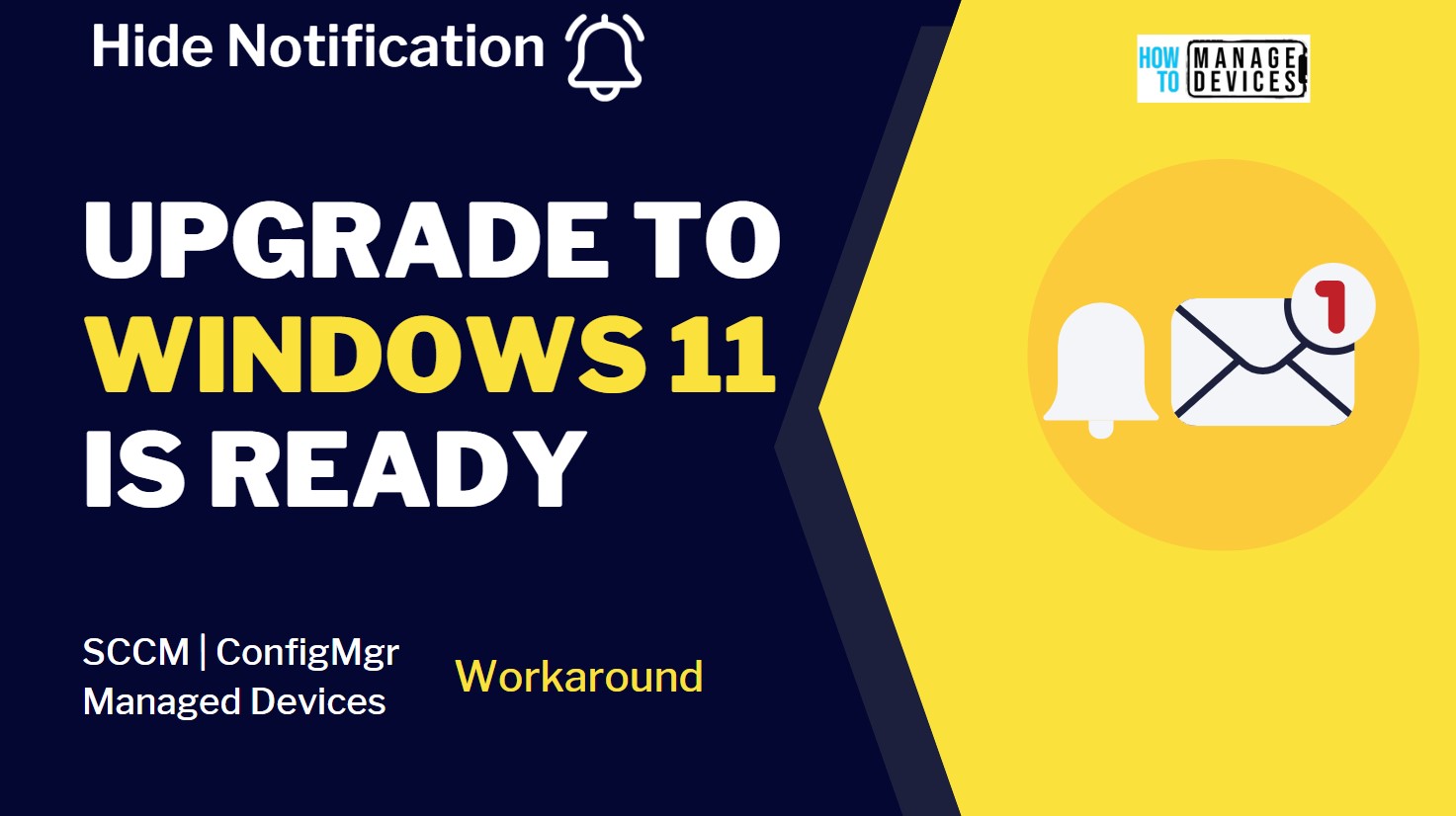 Disable Hide Upgrade to Windows 11 is Ready Notification on SCCM Managed Devices Main