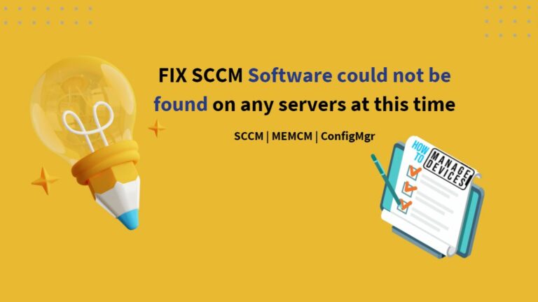 FIX SCCM Software could not be found on any servers at this time