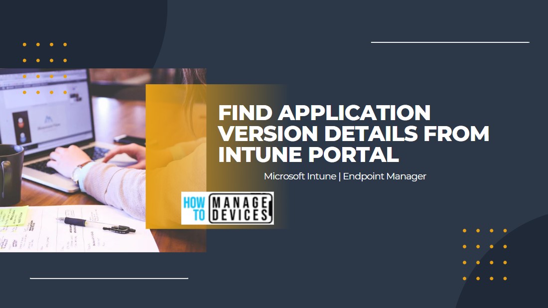 Find Application Version Details from Intune Portal_Feature