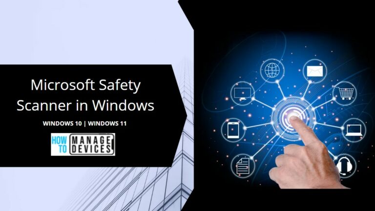 How to Use Microsoft Safety Scanner in Windows