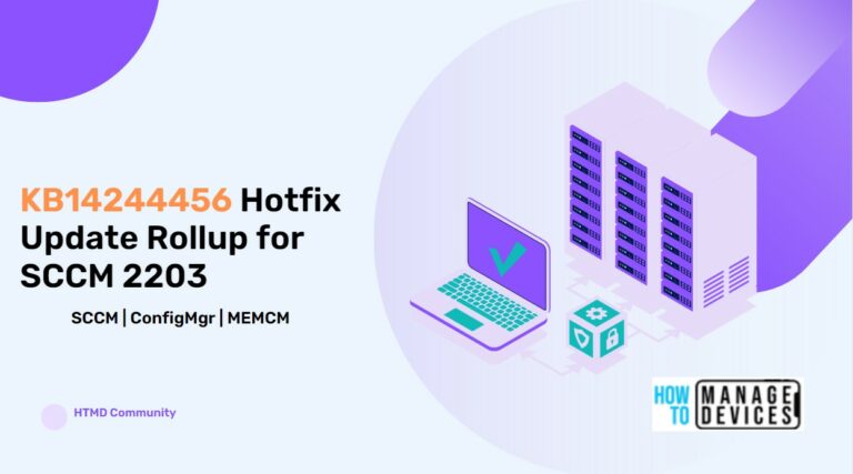 Latest Fixes for SCCM 2203 KB14244456 Hotfix Update Rollup