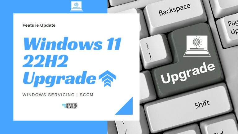 Windows 11 22H2 Upgrade using SCCM Feature Update Option Main