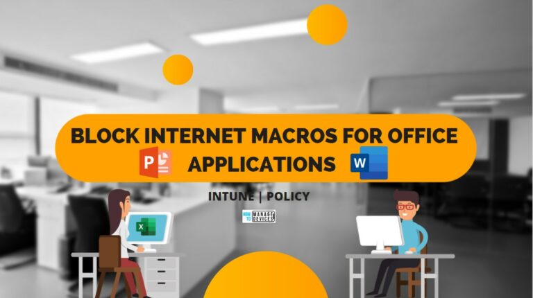 Block Internet Macros for Office Applications using Intune Group Policy Main