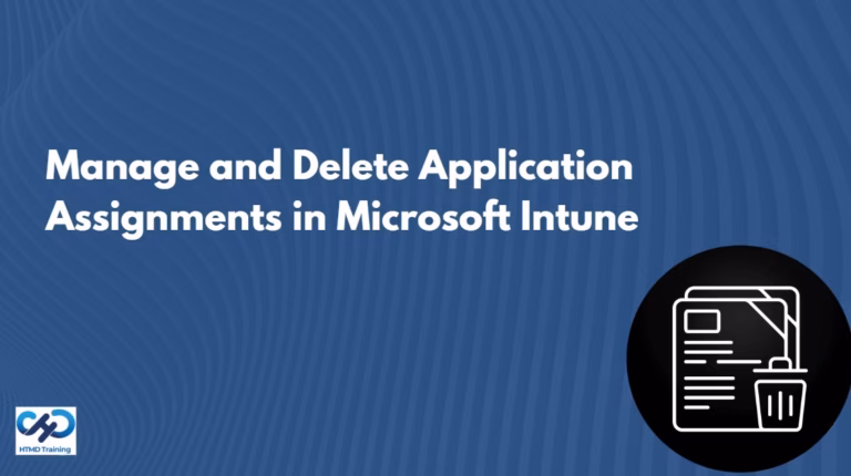 Manage and Delete Application Assignments in Microsoft Intune to Stop App Deployment 5