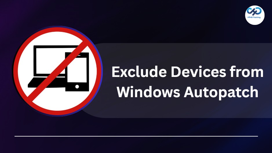 Easily Exclude Devices from Windows Autopatch in Microsoft Intune 1 Exclude-Device-from-Windows-Autopatch