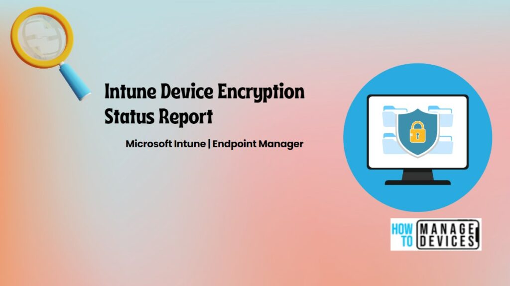 Intune Encryption Report - Feature