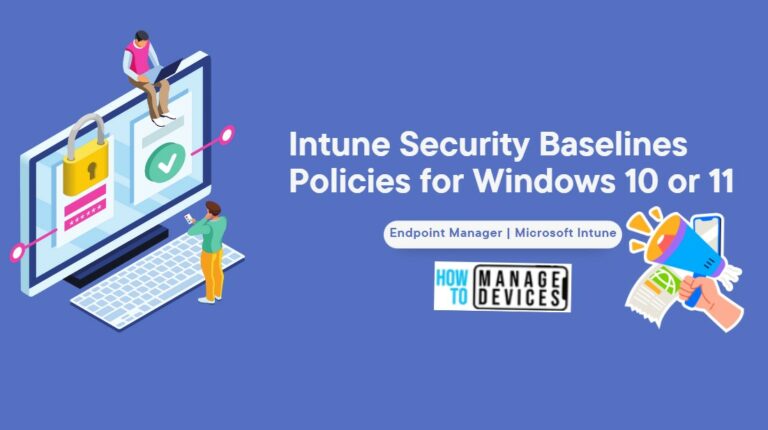 Intune Security Baselines Policies for Windows 10 or Windows 11 Deployment Guide