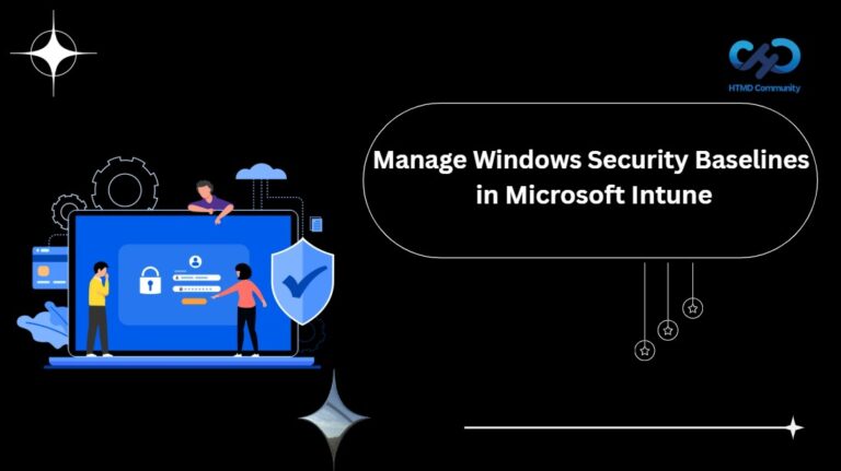 Create and Manage Windows Security Baselines in Microsoft Intune for Enhanced Endpoint Protection 1