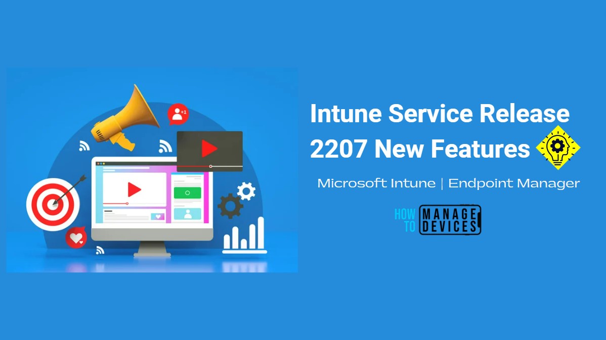 Intune Service Release 2207 New Features MEM