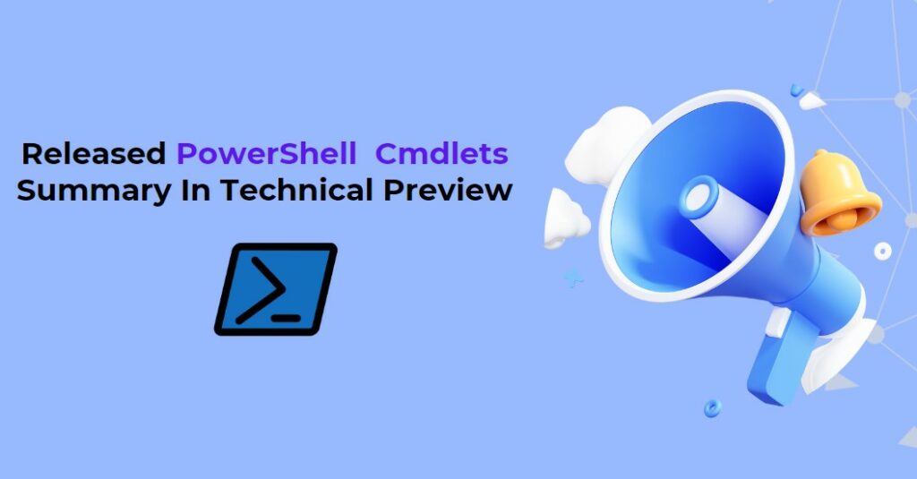 PowerShell Cmdlets - SCCM 2207 Technical Preview New Features 2