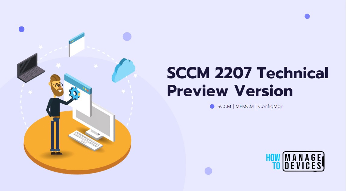 SCCM 2207 Technical Preview New Features 1 SCCM 2207 Technical Preview New Features-