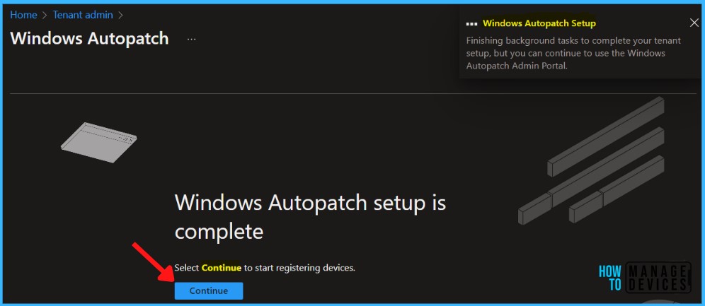 Select Continue - Windows Autopatch Setup Complete