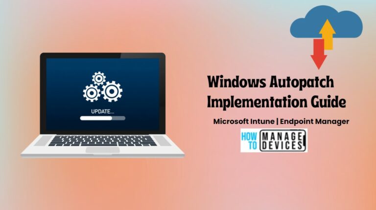 Windows Autopatch Implementation Guide - Step by Step