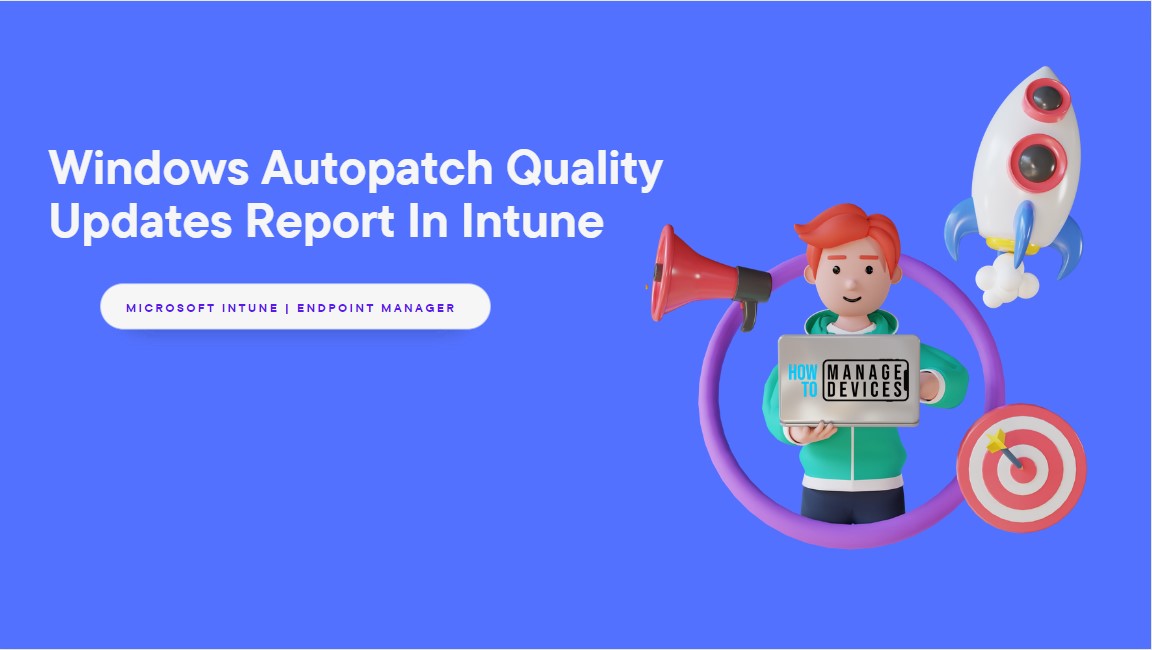 Windows Autopatch Quality Updates Report In Intune MEM Portal
