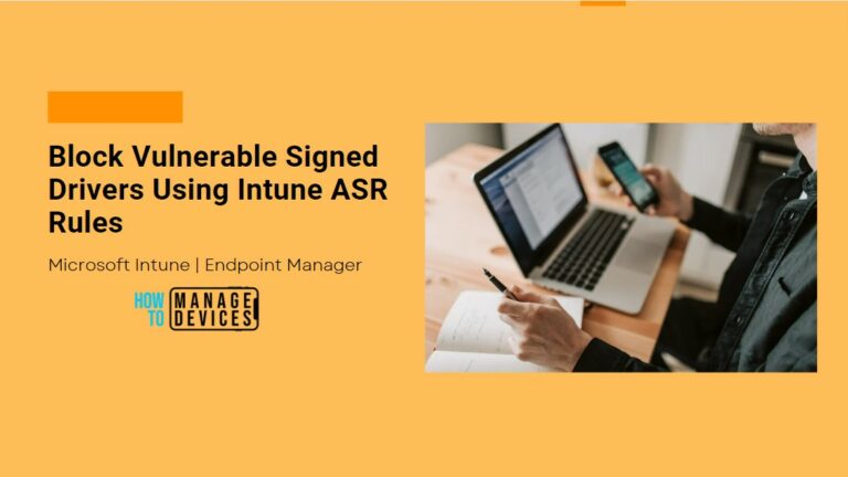 Block Vulnerable Signed Drivers Using Intune ASR Rules - Feature