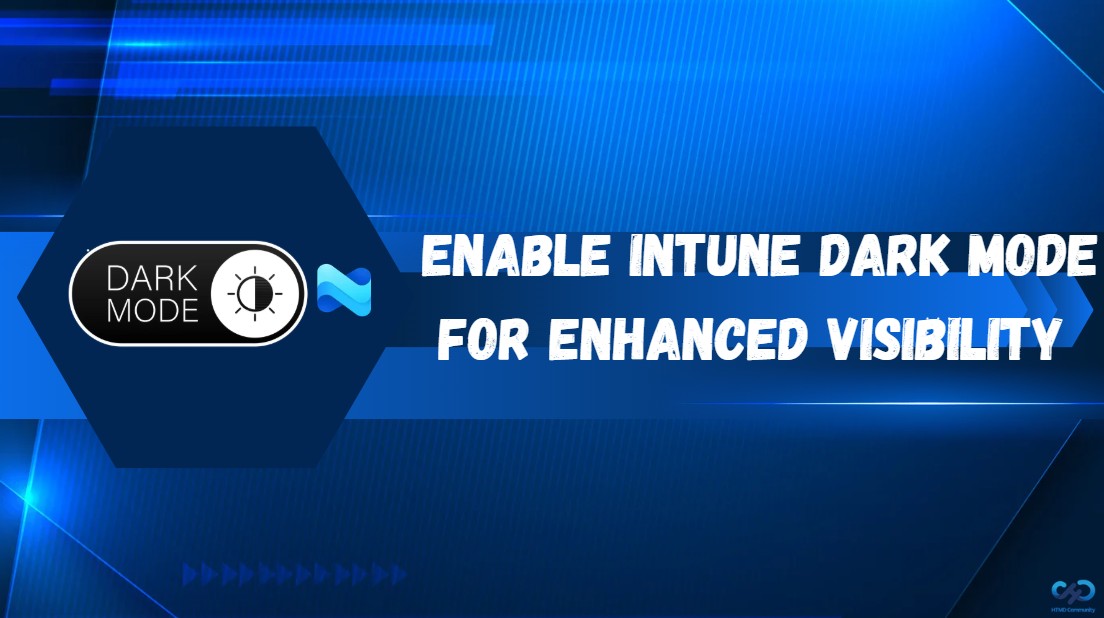 Customize Intune Dark Mode for Enhanced Visibility and Productivity 1 Customize Intune Dark Mode for Enhanced Visibility and Productivity 1