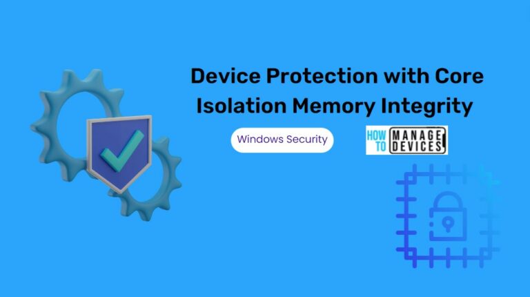 Device Protection with Core Isolation Memory Integrity Windows