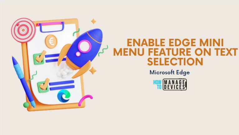 Enable Edge Mini Menu Feature on Text Selection