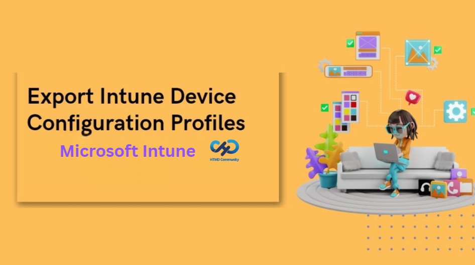 Complete Guide to Export Intune Device Configuration Profiles 1 Export-Intune-Device-Configuration-Profiles