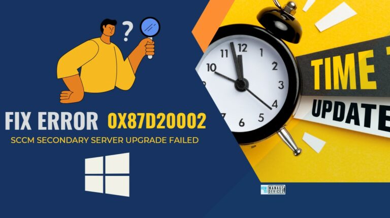 FIX Error 0x87d20002 SCCM Secondary Server Upgrade Main