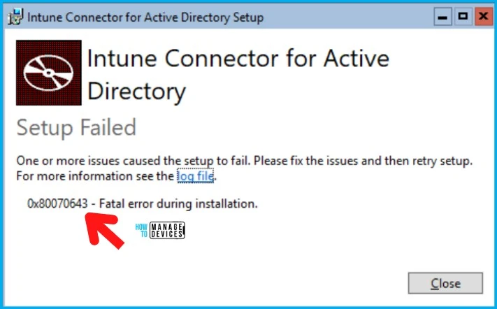 Intune Connector for Active Directory Setup Fatal Error 0x80070643 3