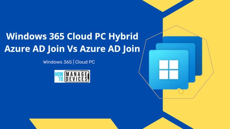 Windows 365 Cloud PC Hybrid Azure AD Join Vs Azure AD Join - Feature