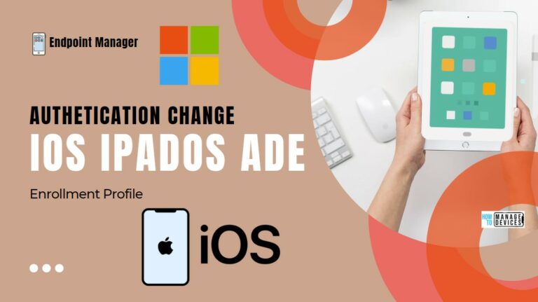 iOS iPadOS ADE enrollment Profile Authentication method Intune Company Portal Retirement Main