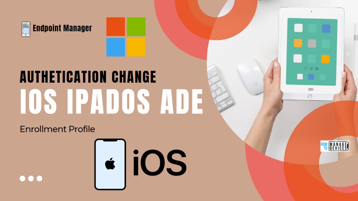 iOS iPadOS ADE enrollment Profile Authentication method Intune Company Portal Retirement Main