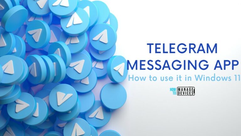 Best ways to use Telegram Messaging App in Windows 11 Main