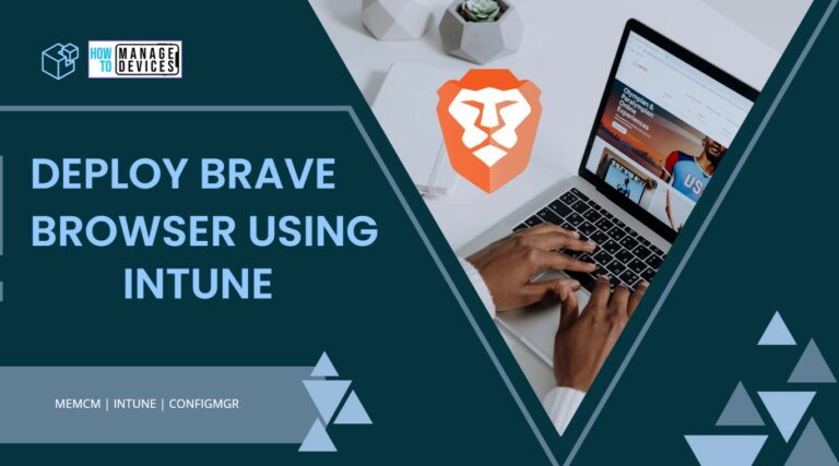 How to Deploy Brave Browser Using Intune