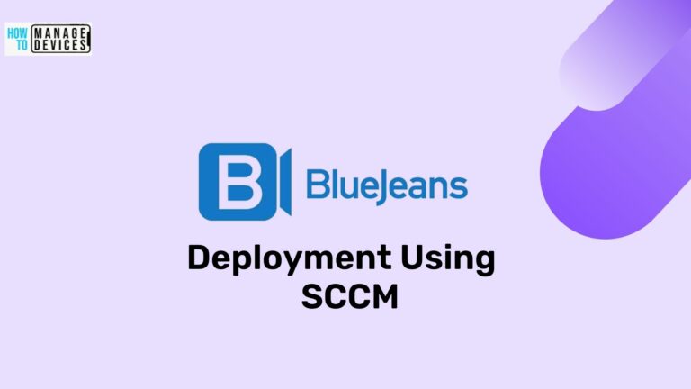 Bluejeans Deployment Using SCCM MSI Application Guide