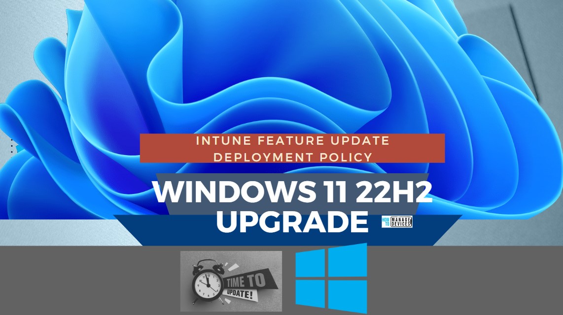 Intune Feature Update Deployment Policy For Windows 11 22H2 Upgrade HTMD Blog